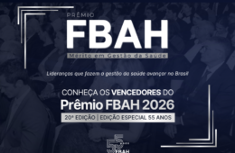 Vencedores do Prêmio FBAH — Mérito em Gestão da Saúde são anunciados